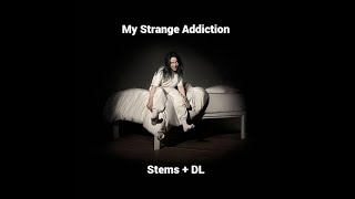 Billie eilish My strange addiction Stems + DL