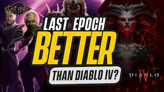 Last Epoch better than Diablo IV?