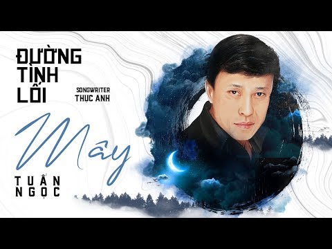 Đường tình lối mây - Tuấn Ngọc