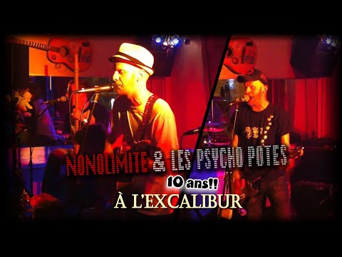 Nonolimite & les Psycho Potes (10 ans) @ l'Excalibur