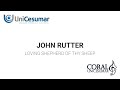 CORAL UNICESUMAR - John Rutter - Loving shepherd of thy sheep