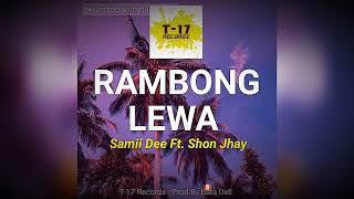 Download lagu RAMBONG LEWA (Maya Sanga) - Samii Dee ft. Shon Jhay mp3