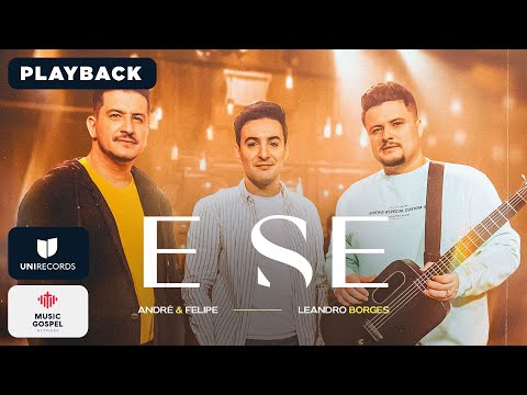 PLAYBACK | André e Felipe & Leandro Borges - E Se