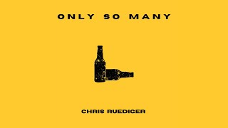 Chris Ruediger Only So Many