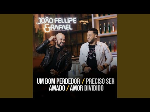 Um Bom Perdedor / Preciso Ser Amado / Amor Dividido (Cover)