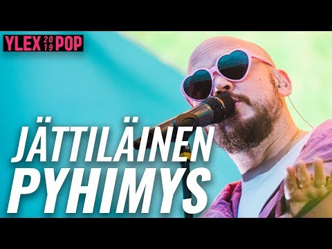 PYHIMYS - JÄTTILÄINEN (LIVE YLEXPOP 2019)