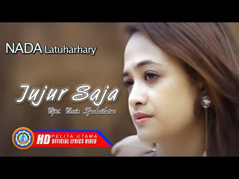 Nada Latuharhary - JUJUR SAJA | Lagu Ambon Hits dan Terpopuler (Official Lyrics Video)
