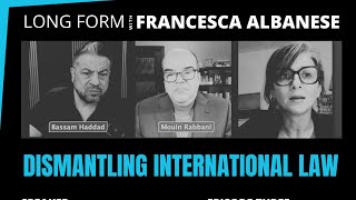 Dismantling International Law w/ Francesca Albanese | Long Form Podcast #3