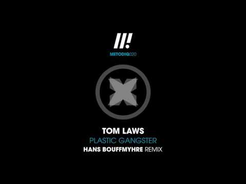 Tom Laws - Plastic Gangster (Original Mix) [Metodiq]