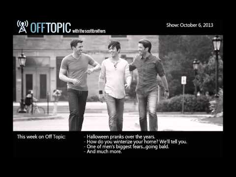Off Topic with the Scott Brothers - Oct 6, 2013