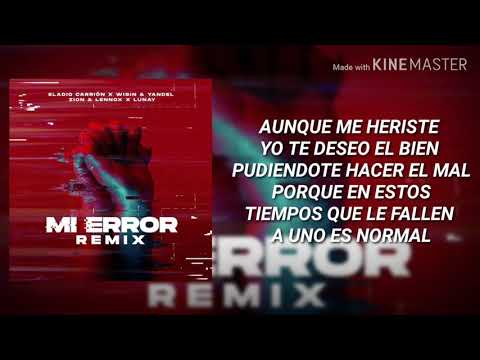 Mi Error Remix (Letra) - Eladio Carrión x Wisin x Yandel x Zion x Lennox x Lunay