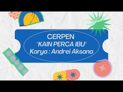 Membaca Cerpen "Kain Perca Ibu" Karya Andrei Aksana