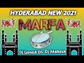 MARFA PAKKA HYDERABADI BASS DJ MAHESH DJ GANESH DS