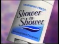 Shower To Shower Deodorant Commercial 1993