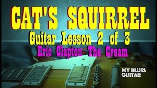 Cat&#39;s Squirrel Guitar Lesson 2 of 3 :: Eric Clapton :: Cream :: Doctor Ross