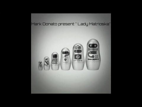 Mark Donato present Lady Matrioska (Official Lyric Video)