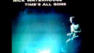 ♚NICK WATERHOUSE   TEARDROP WILL FOLLOW YOU♚