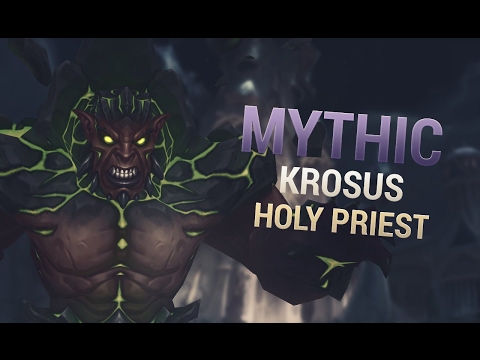 [Legion] Mythic Krosus, Holy Priest