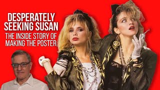 Madonna, Rosanna Arquette, Herb Ritts, and Me! - Making the Desperately Seeking Susan Poster