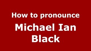How to pronounce Michael Ian Black