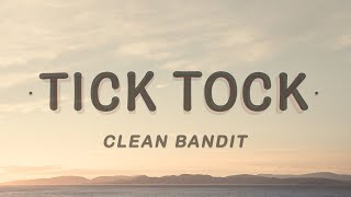 Clean Bandit - Tick Tock (Lyrics) feat. Mabel &amp; 24kGoldn