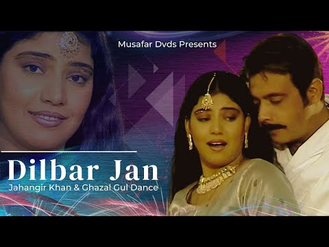 Dilbar Jan | Pashto Song | Ghazal Gul & Jahangir Khan Song With Mast Dance