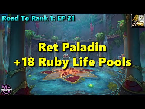 WoW Dragonflight Ret Paladin - Road To Rank 1 - Ep 21 - 18 Ruby Life Pools