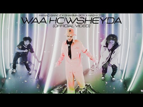 Sharma Boy - Waa Hawsheyda (feat. Hanad Bandz & Hash OTD)
