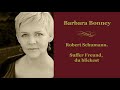 Barbara Bonney - Schumann. Suffer Freund, du blickest