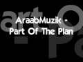AraabMuzik-Part Of The Plan 