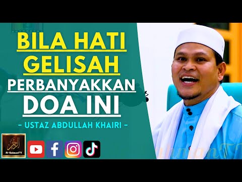 Ustaz Abdullah Khairi - BILA HATI GELISAH PERBANYAKKAN DOA INI