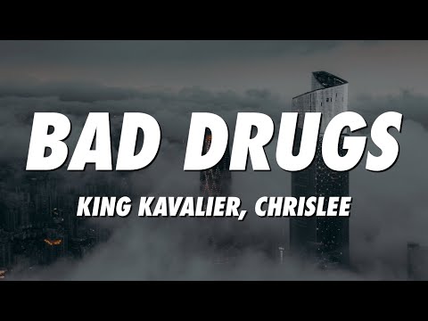 King Kavalier, ChrisLee - Bad Drugs (Lyrics)