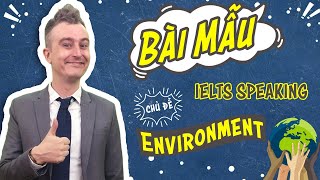 Giải Đề Thi IELTS Speaking Chủ Đề "Environment" || Luyện Thi IELTS Online Hiệu Quả