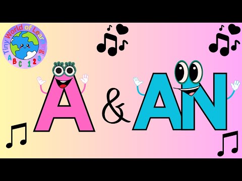 Exciting A and An Song For Toddlers - Toddler Learning Video About Indefinite Articles - Kids