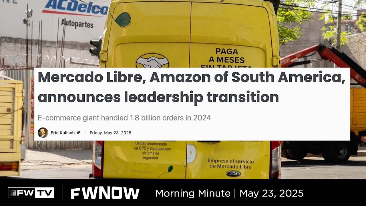Mercado Libre CEO Steps Down, Savannah Port Breaks Records, Werner Makes Cuts | FWNOW Morning Minute