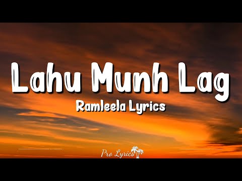 Lahu Munh Lag Gaya (Lyrics) Ramleela | Shail Hada, Deepika Padukone, Ranveer Singh
