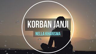 NELLA KHARISMA - KORBAN JANJI || LIRIK