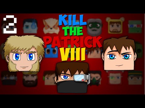 Kill the Patricks 8 - Ep.2 : on s'équipe...