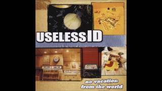 Useless ID No Vacation From The World (Full Album 2003)