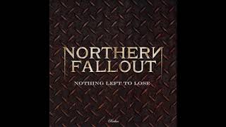 Nothing Left To Lose - Northern Fallout