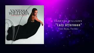 Vanessa Williams - Lazy Afternoon