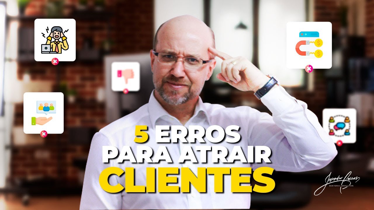 5 erros que as pessoas cometem para atrair clientes