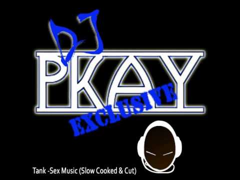 Tank - Sex Music Slowed Cooked & Cut by DJ PKay