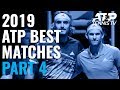 Best ATP Tennis Matches in 2019: Part 4