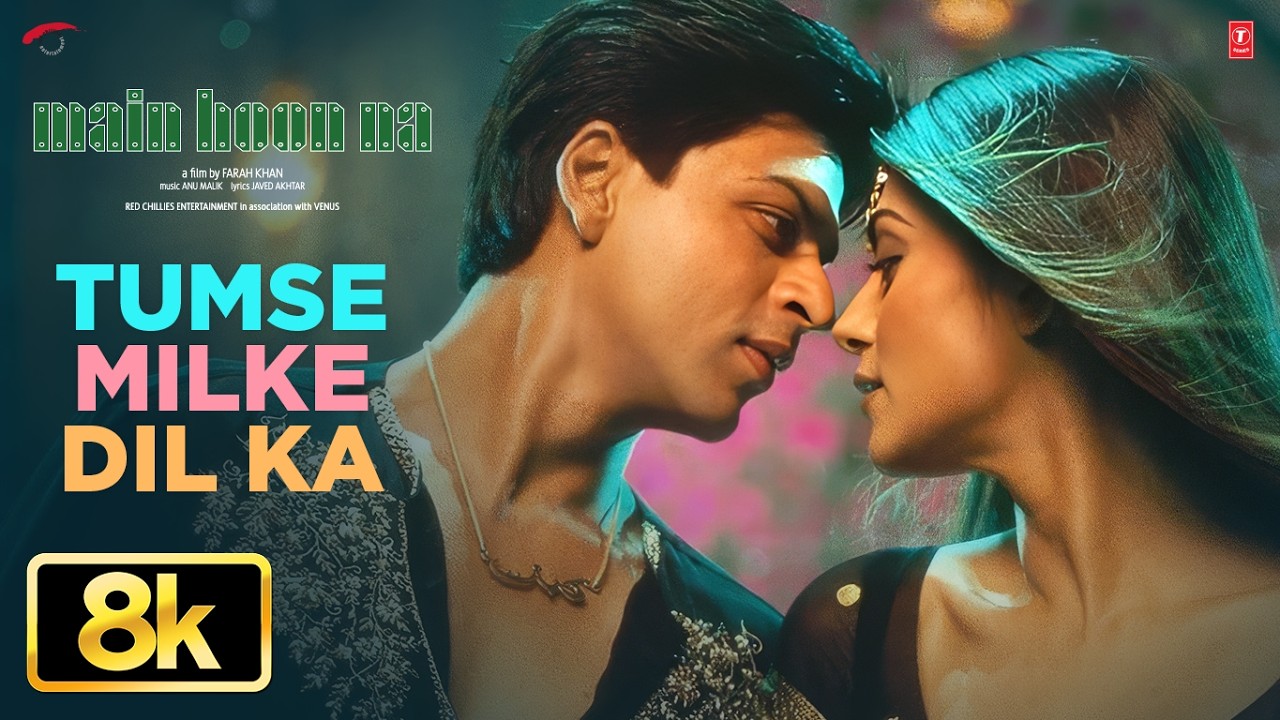 Tumse Milke Dil Ka 8K Full Song | Shah Rukh Khan | Main Hoon Na | Zayed Khan,Sushmita Sen,Amrita Rao