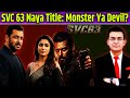 Salman Khan SVC 63 Official Title Leaked Monster Teaser SVC 63 Villain Reveal Update