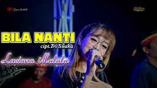 Download lagu BILA NANTI - LUSIANA MALALA - THE CELENG dongkrek jaranan_YAYAN JANDUT mp3