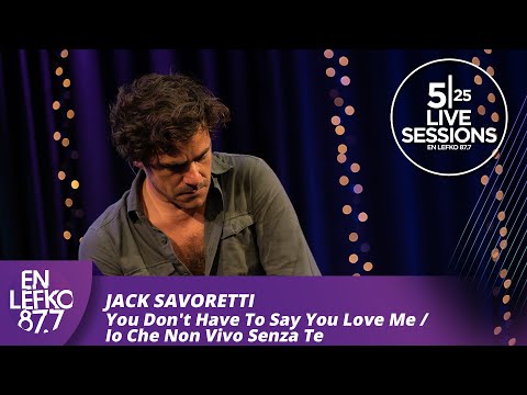525 Live Sessions: Jack Savoretti - You Don't Have To Say You Love Me | En Lefko 87.7