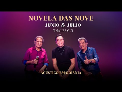 Junio e Julio Feat Thales Gui - Novela das Nove