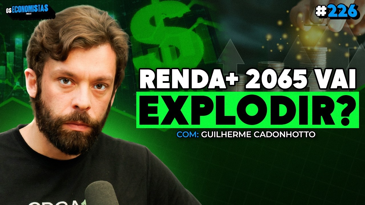 TESOURO RENDA+ 2065 AINDA PODE MULTIPLICAR SEU PATRIMÔNIO EM 4X? | Os Economistas 226